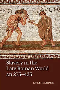 Slavery in the Late Roman World