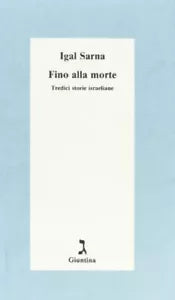 Fino alla morte di Igal Sarna