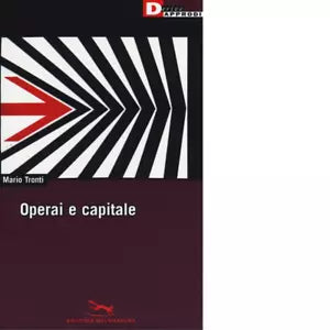 OPERAI E CAPITALE N E di MARIO TRONTI