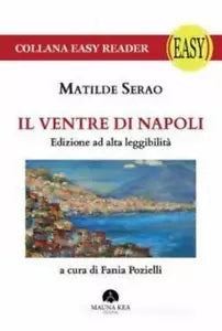 Il ventre di Napoli. Ediz. ad alta leggibilita di Matilde Serao, 2020, Mauna K