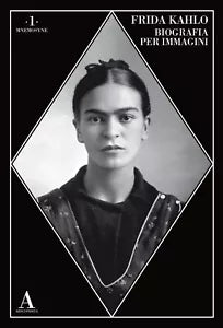 Frida Kahlo Biografia per immagini