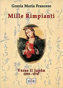 Mille rimpianti - Verso il Japon di Grazia Maria Francese, 2020, Youcanprint