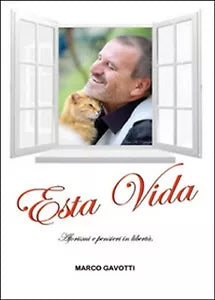 Esta vida di Marco Gavotti, 2015, Youcanprint