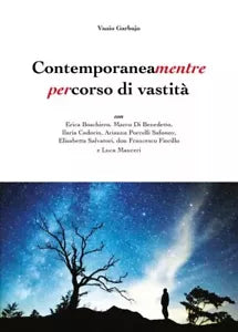 Contemporaneamentre Percorso di vastit di Vanio Garbujo