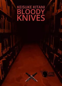 Bloody knives di Keisuke Kitani, 2016, Lettere Animate Editore