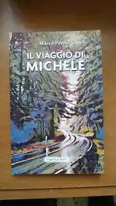 Il viaggio di Michele di Marco Pavoni, 2021, Solfanelli