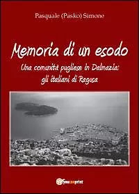 Memoria di un esodo di Pasquale Simone, 2012, Youcanprint
