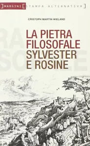 La pietra filosofale ovvero Sylvester e Rosine di Christoph M Wieland