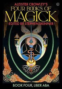 Aleister Crowley s Four Books of Magick