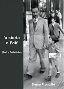 A storia e Foff Foff e Fuffetiello di Bruno Frongillo, 2010, Youcanprint