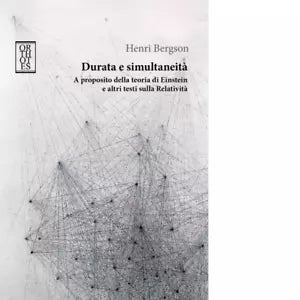 Durata e simultaneit di Henri Bergson