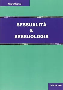 Sessualit e sessuologia di Mauro Cosmai