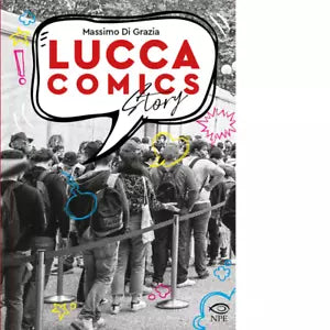 Lucca comics story di Massimo Di Grazia