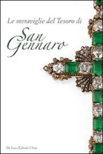 Le meraviglie del tesoro di San Gennaro
