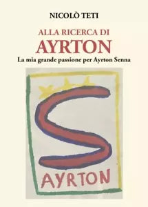 Alla ricerca di Ayrton di Nicol Teti