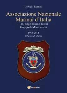 Associazione nazionale marinai d Italia Ten Regg Talamo Tarchi Gruppo di Monte