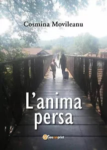 L’anima persa di Cosmina Movileanu, 2017, Youcanprint