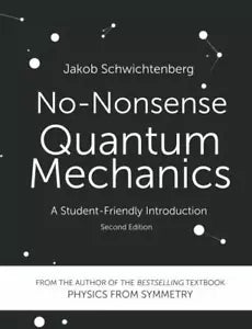 No-Nonsense Quantum Mechanics A Student-Friendly Introduction Second Edition di