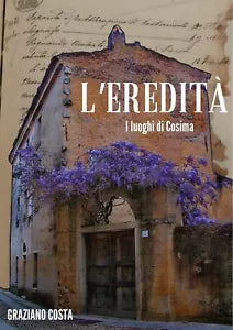 L’eredita di Graziano Costa, 2020, Youcanprint