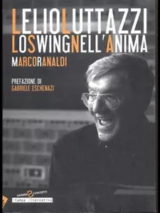 Lelio Luttazzi lo swing nell anima di Marco Ranaldi