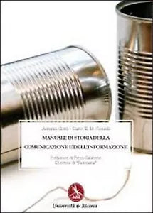 Manuale di storia della comunicazione e dell’informazione, di Dario E. Consoli,