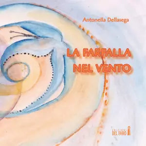 La farfalla nel vento di Antonella Dellasega