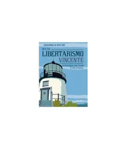 Per un libertarismo vincente - Beniamino Di Martino, 2019, Youcanprint