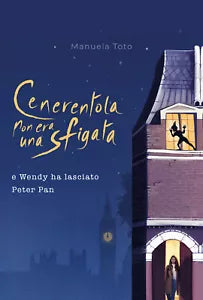 Cenerentola non era una sfigata di Manuela Toto 2021 Youcanprint