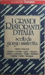 I grandi ristoranti d’Italia scelti da Giorgio Mistretta vol.3 di Giorgio Mistre