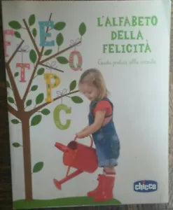 L’alfabeto della felicita - AA.VV. - Artsana S.p.a,2012 - R