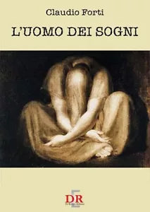 L uomo dei sogni di Claudio Forti