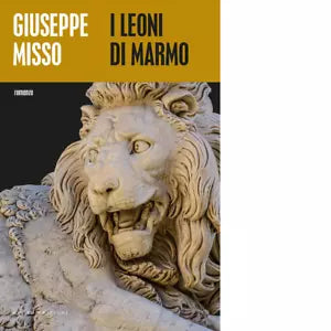 I leoni di marmo di Giuseppe Misso