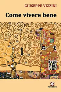 Come vivere bene di Giuseppe Vizzini, Algra Editore