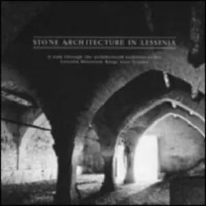 STONE ARCHITECTURE IN LESSINIA A journey back in time featuring stone