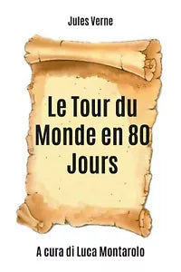 Le Tour du Monde en 80 Jours - Il giro del mondo in 80 giorni Verne, Montarolo
