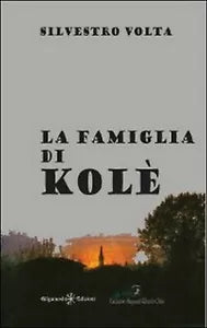 La famiglia di Kole di Silvestro Volta, 2014, Gilgamesh Edizioni
