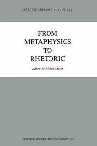 From Metaphysics to Rhetoric