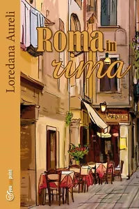 Roma in rima di Loredana Aureli, 2017, Youcanprint