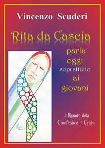 Rita da Cascia parla oggi soprattutto ai giovani di Vincenzo Scuderi, 2019