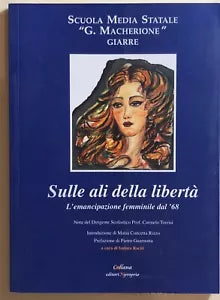 Sulle ali della liberta di Aa.vv., 2004, Scuola Media Statale Macherione Giarre