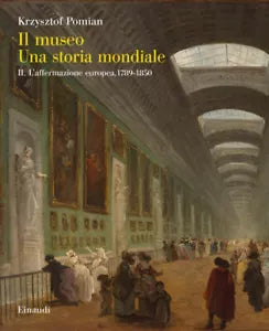 Il museo Una storia mondiale L affermazione europea