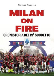Milan on fire Cronistoria del 19 scudetto