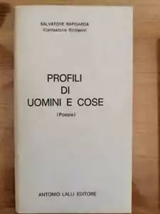 Profili di uomini e cose - S. Rapisarda - Antonio Lalli editore - 1974 - AR