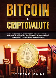Bitcoin e criptovalute. Come investire e guadagnare tramite bitcoin trading, eth