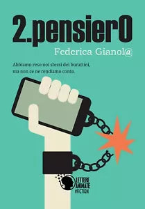 2.Pensier0 di Federica Gianola, 2017, Lettere Animate Editore