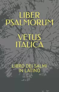 LIBER PSALMORUM VETUS ITALICA