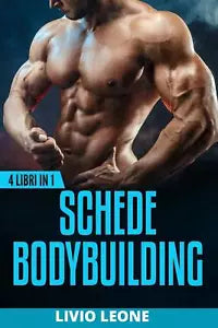 Bodybuilding 4 Libri in 1 Schede Di Allenamento in Palestra Per l’Aumento Della