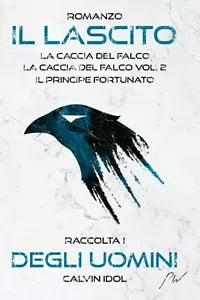 Il Lascito degli Uomini Il Lascito Saga Vol 1