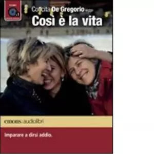 Cos la vita Imparare a dirsi addio letto da Concita De Gregorio Audiolibro