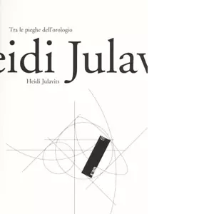 Tra le pieghe dell orologio di Heidi Julavits